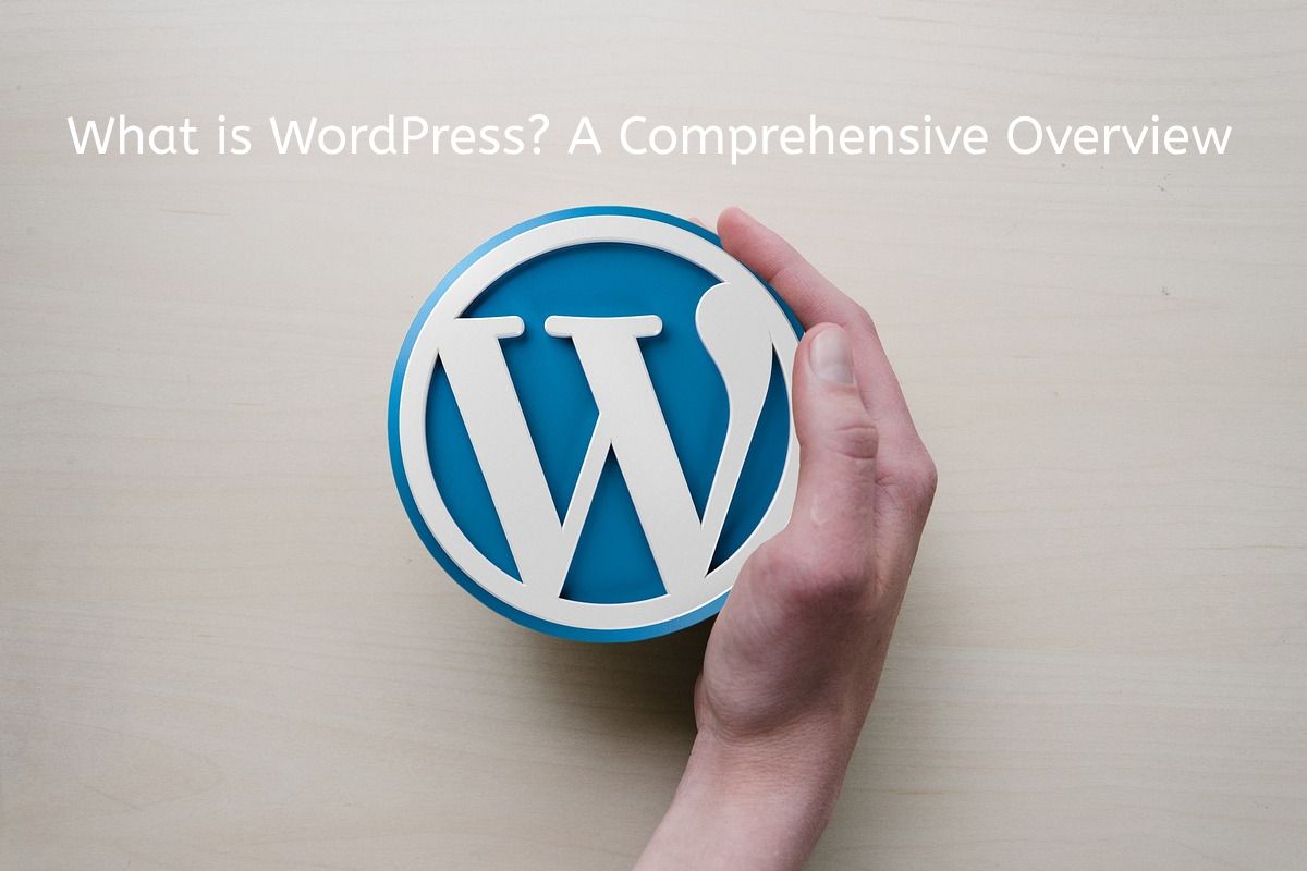 What is WordPress? A Comprehensive Overview